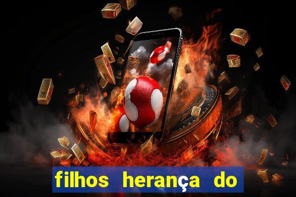 filhos herança do senhor mensagem